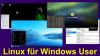 Linux für Windows Anwender